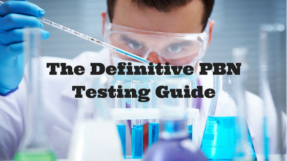 The Definitive PBN Testing Guide